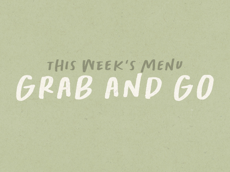 This Week's Grab & Go Menu
